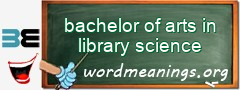 WordMeaning blackboard for bachelor of arts in library science
